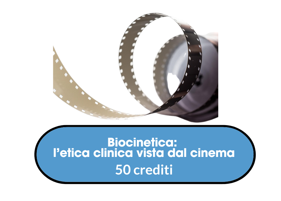 Biocinetica: introduzione all’etica clinica attraverso il cinema